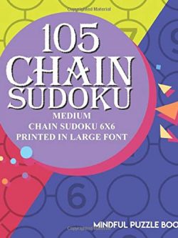 105 Chain Sudoku: Medium Chain Sudoku 6x6 Printed in Large Font