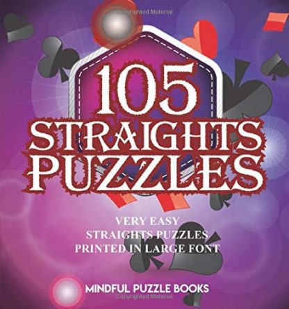 105 Straights Puzzles: Very Easy Straights Puzzles Printed in Large Font