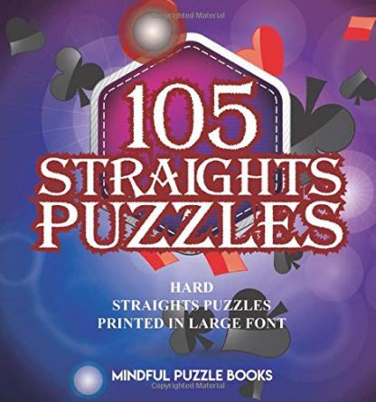 105 Straights Puzzles: Hard Straights Puzzles Printed in Large Font