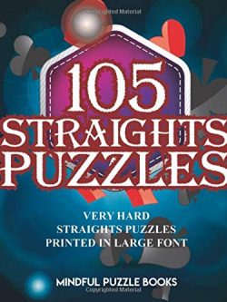 105 Straights Puzzles: Very Hard Straights Puzzles Printed in Large Font