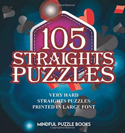 105 Straights Puzzles: Very Hard Straights Puzzles Printed in Large Font