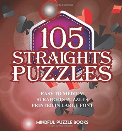 105 Straights Puzzles: Easy to Medium Straights Puzzles Printed in Large Font