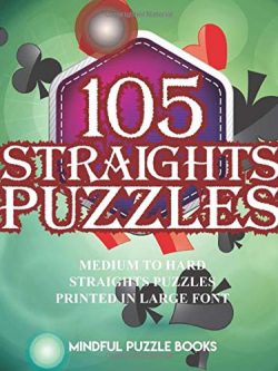 105 Straights Puzzles: Medium to Hard Straights Puzzles Printed in Large Font