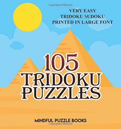 105 Tridoku Puzzles: Very Easy Tridoku Sudoku Printed in Large Font