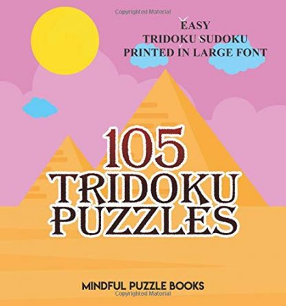 105 Tridoku Puzzles: Easy Tridoku Sudoku Printed in Large Font