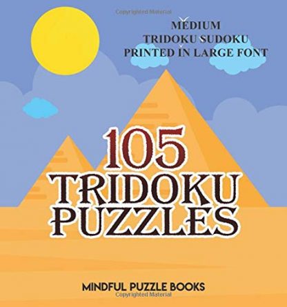 105 Tridoku Puzzles: Medium Tridoku Sudoku Printed in Large Font