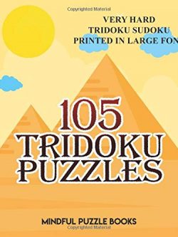 105 Tridoku Puzzles: Very Hard Tridoku Sudoku Printed in Large Font