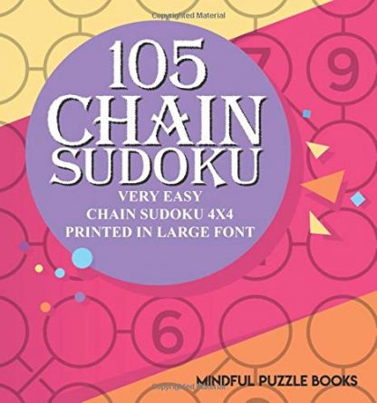 105 Chain Sudoku: Very Easy Chain Sudoku Printed in Large Font