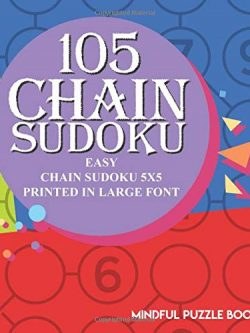105 Chain Sudoku: Easy Chain Sudoku 5x5 Printed in Large Font