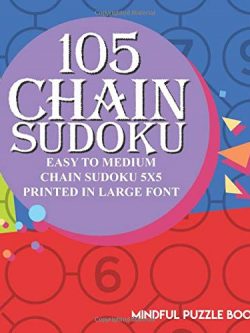 105 Chain Sudoku: Easy to Medium Chain Sudoku 5x5 Printed in Large Font