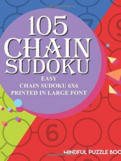 105 Chain Sudoku: Easy Chain Sudoku 6x6 Printed in Large Font