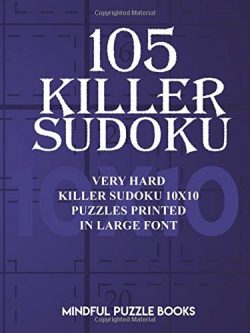 105 Killer Sudoku: Very Hard Killer Sudoku 10x10 Puzzles Printed in Large Font