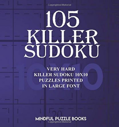 105 Killer Sudoku: Very Hard Killer Sudoku 10x10 Puzzles Printed in Large Font