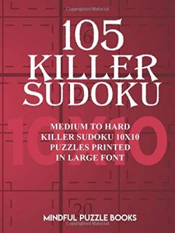 105 Killer Sudoku: Medium to Hard Killer Sudoku 10x10 Puzzles Printed in Large Font