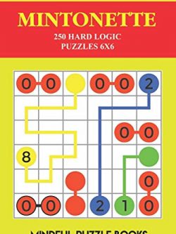 Mintonette: 250 Hard Logic Puzzles 6x6