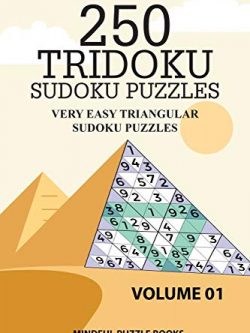 250 Tridoku Sudoku Puzzles: Very Easy Triangular Sudoku Puzzles (Volume 1)