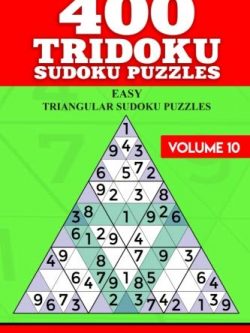 400 Tridoku Sudoku Puzzles: Easy Triangular Sudoku Puzzles (Volume 10)