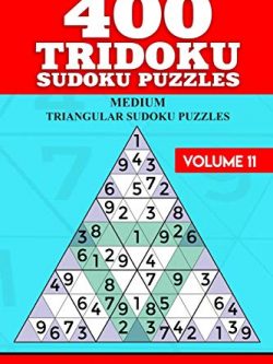 400 Tridoku Sudoku Puzzles: Medium Triangular Sudoku Puzzles (Volume 11)