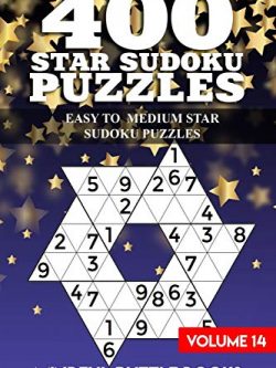 400 Star Sudoku Puzzles: Easy to Medium Star Sudoku Puzzles (Volume 14)