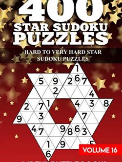 400 Star Sudoku Puzzles: Hard to Very Hard Star Sudoku Puzzles (Volume 16)