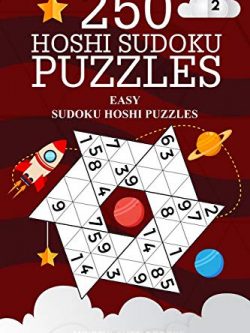 250 Hoshi Sudoku Puzzles: Easy Sudoku Hoshi Puzzles (Volume 2)