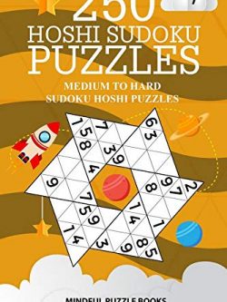 250 Hoshi Sudoku Puzzles: Medium to Hard Sudoku Hoshi Puzzles (Volume 7)