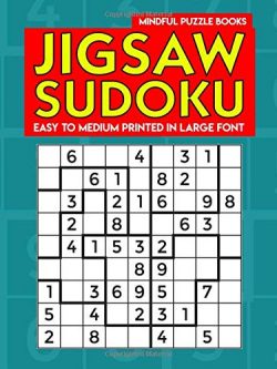 Jigsaw Sudoku: Easy to Medium Jigsaw Sudoku Puzzles Printed in Large Font