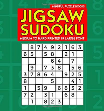 Jigsaw Sudoku: Medium to Hard Jigsaw Sudoku Puzzles Printed in Large Font