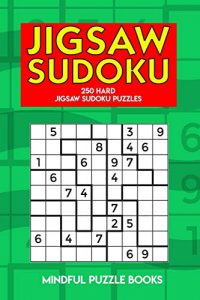 jigsaw sudoku 250 hard jigsaw sudoku puzzles mindful puzzle books