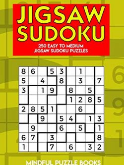 Jigsaw Sudoku: 250 Easy to Medium Jigsaw Sudoku Puzzles