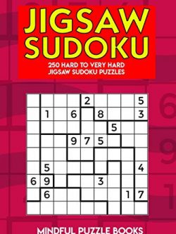 Jigsaw Sudoku: 250 Hard to Very Hard Jigsaw Sudoku Puzzles