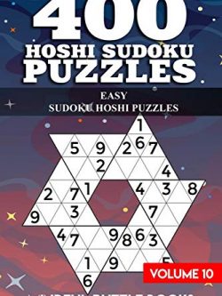 400 Hoshi Sudoku Puzzles: Easy Sudoku Hoshi Puzzles (Volume 10)