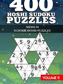 400 Hoshi Sudoku Puzzles: Medium Sudoku Hoshi Puzzles (Volume 11)