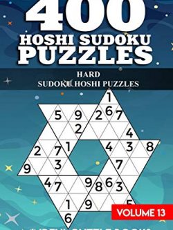 400 Hoshi Sudoku Puzzles: Hard Sudoku Hoshi Puzzles (Volume 12)