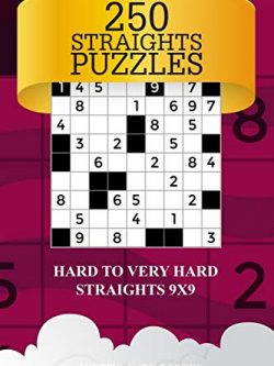250 Straights Puzzles: Hard to Very Hard Straights 9x9 (Volume 8)