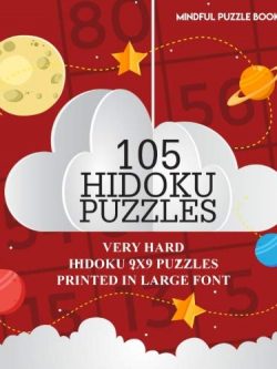 105 Hidoku Puzzles: Very Hard Hidoku 9x9 Puzzles Printed in Large Font (Volume 33)