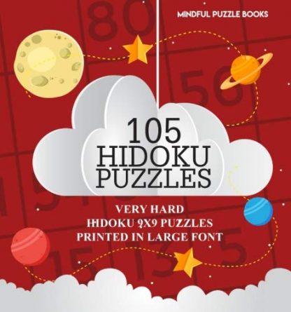 105 Hidoku Puzzles: Very Hard Hidoku 9x9 Puzzles Printed in Large Font (Volume 33)