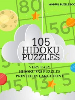 105 Hidoku Puzzles: Very Easy Hidoku 8x8 Puzzles Printed in Large Font (Volume 37)