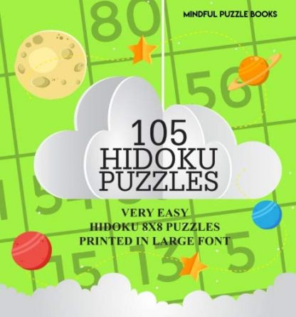 105 Hidoku Puzzles: Very Easy Hidoku 8x8 Puzzles Printed in Large Font (Volume 37)