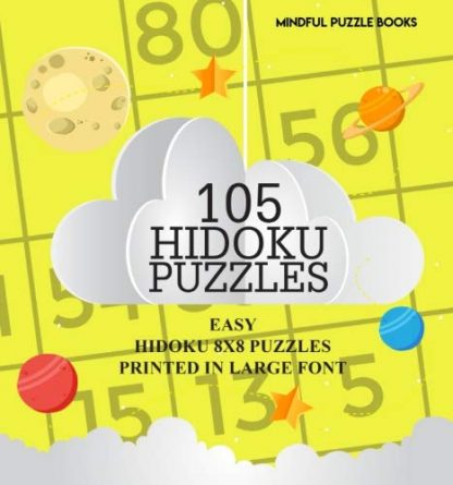 105 Hidoku Puzzles: Easy Hidoku 8x8 Puzzles Printed in Large Font (Volume 38)