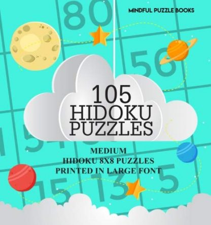 105 Hidoku Puzzles: Medium Hidoku 8x8 Puzzles Printed in Large Font (Volume 39)