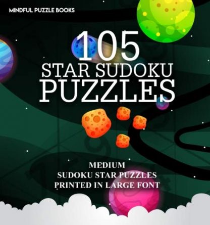 105 Star Sudoku Puzzles: Hard Sudoku Star Puzzles Printed in Large Font (Volume 20)