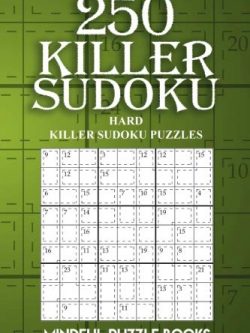 250 Killer Sudoku: Hard Killer Sudoku Puzzles