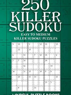 250 Killer Sudoku: Easy to Medium Killer Sudoku Puzzles