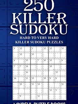 250 Killer Sudoku: Hard to Very Hard Killer Sudoku Puzzles