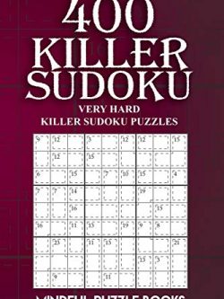400 Killer Sudoku: Very Hard Killer Sudoku Puzzles