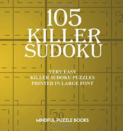 105 Killer Sudoku: Very Easy Killer Sudoku Puzzles Printed in Large Font