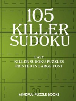105 Killer Sudoku: Easy Killer Sudoku Puzzles Printed in Large Font
