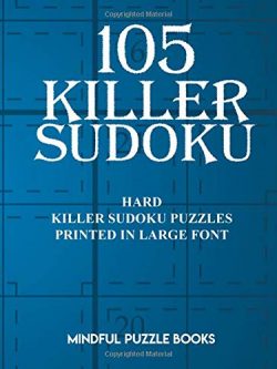 105 Killer Sudoku: Hard Killer Sudoku Puzzles Printed in Large Font