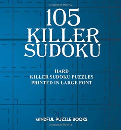 105 Killer Sudoku: Hard Killer Sudoku Puzzles Printed in Large Font